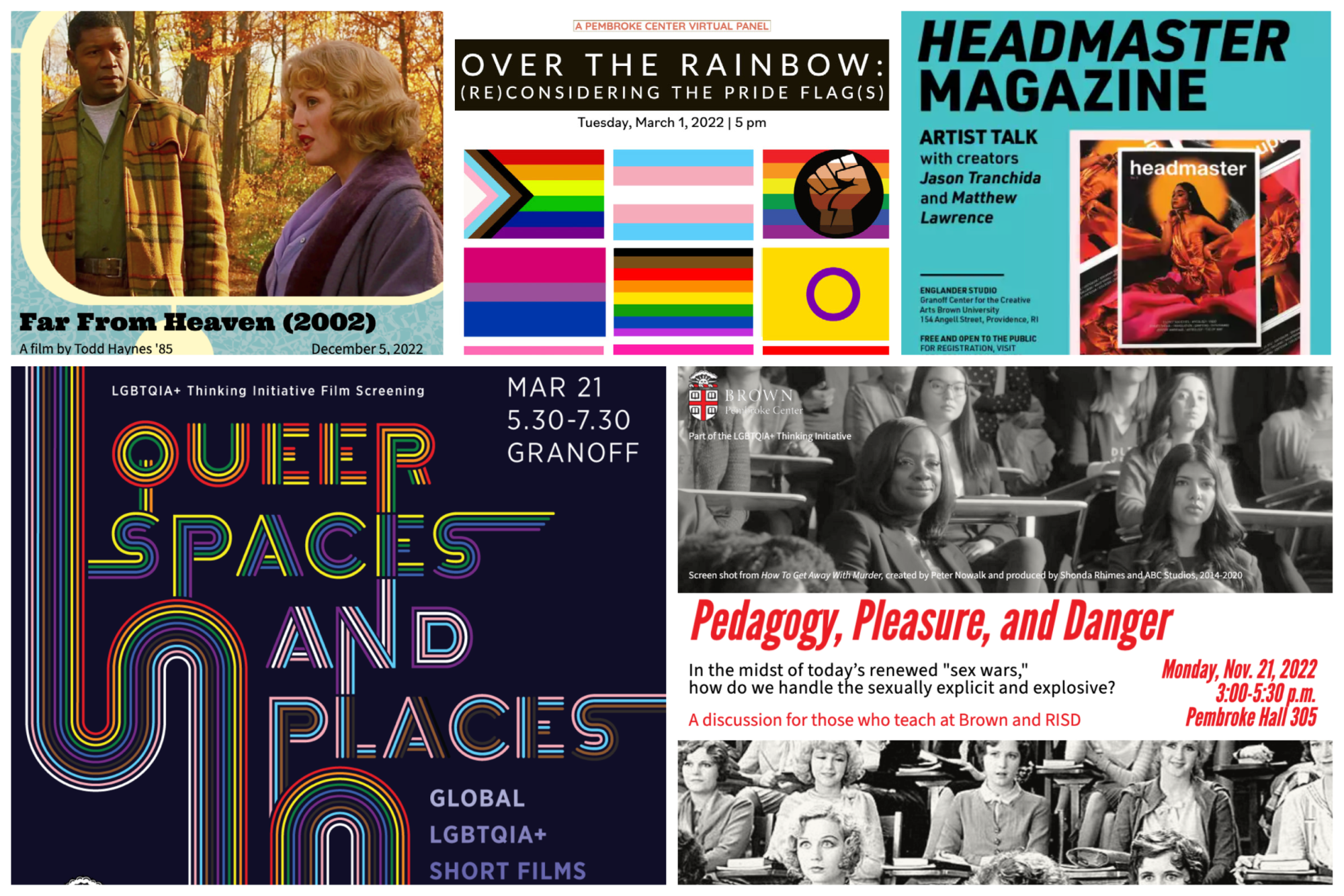 Collage of event flyers from five LGBTQIA+ Thinking Events: Far From Heaven screening; Over the Rainbow Pride Flag Discussion; Headmaster magazine artist talk; Queer Spaces and Places Global LGBTQIA Film Event; and Pedagogy, Pleasure, and Danger workshop.